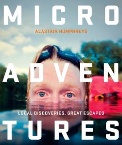Baixar Microadventures: Local Discoveries for Great Escapes pdf, epub, ebook