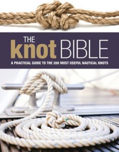 Baixar The Knot Bible: The Complete Guide to Knots and Their Uses (Sailing) pdf, epub, ebook