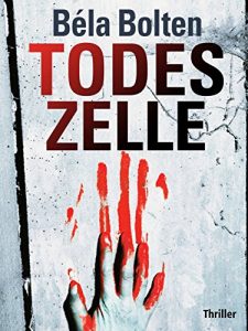 Baixar Todeszelle – Thriller (German Edition) pdf, epub, ebook