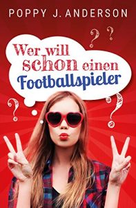 Baixar Wer will schon einen Footballspieler? (German Edition) pdf, epub, ebook