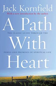 Baixar A Path With Heart: The Classic Guide Through The Perils And Promises Of Spiritual Life pdf, epub, ebook