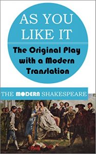 Baixar As You Like It (The Modern Shakespeare: The Original Play with a Modern Translation) (English Edition) pdf, epub, ebook