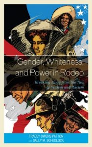 Baixar Gender, Whiteness, and Power in Rodeo: Breaking Away from the Ties of Sexism and Racism pdf, epub, ebook