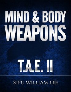 Baixar Mind & Body Weapons – Total Attack Elimination Part II. (T.A.E. Total Attack Elimination Book 2) (English Edition) pdf, epub, ebook