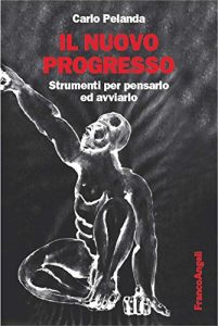 Baixar Il nuovo progresso. Strumenti per pensarlo ed avviarlo (Varie. Saggi e manuali) pdf, epub, ebook