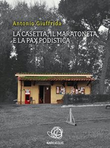 Baixar La casetta, il maratoneta e la pax podistica pdf, epub, ebook