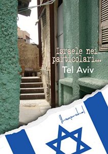 Baixar Israele nei particolari… (Tel Aviv) pdf, epub, ebook