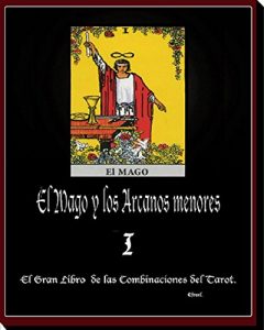 Baixar El Mago y los Arcanos Menores. (El Gran Libro de las Combinaciones del Tarot II nº 1) (Spanish Edition) pdf, epub, ebook