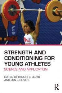 Baixar Strength and Conditioning for Young Athletes: Science and application pdf, epub, ebook