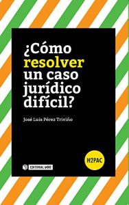 Baixar ¿Cómo resolver un caso jurídico difícil? (H2PAC) pdf, epub, ebook
