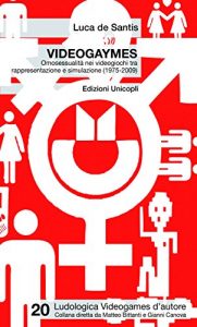 Baixar Videogaymes. Omosessualità nei videogiochi tra rappresentazione e simulazione (1975-2009) pdf, epub, ebook