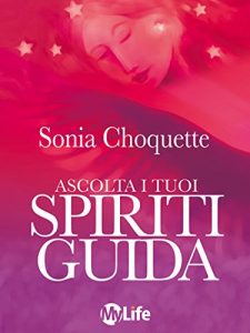 Baixar Ascolta i tuoi spiriti guida: Come mettersi in contatto con gli angeli e gli spiriti (Spiritualità e tecniche energetiche) pdf, epub, ebook