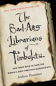 Baixar The Bad-Ass Librarians of Timbuktu: And Their Race to Save the World’s Most Precious Manuscripts (English Edition) pdf, epub, ebook