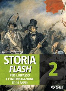 Baixar Storia Flash 2 – Per il ripasso e l’interrogazione: 11-14 anni pdf, epub, ebook