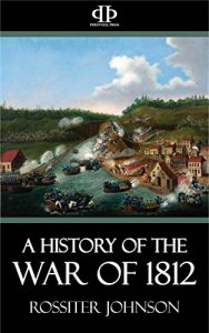 Baixar A History of the War of 1812 (English Edition) pdf, epub, ebook