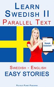 Baixar Learn Swedish II – Parallel Text – (Swedish – English) Easy Stories (English Edition) pdf, epub, ebook