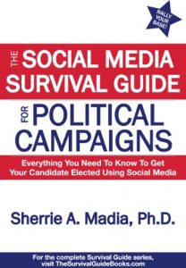 Baixar The Social Media Survival Guide for Political Campaigns: Everything You Need to Know to Get Your Candidate Elected Using Social Media (English Edition) pdf, epub, ebook