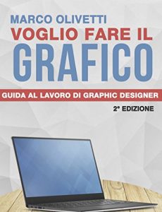 Baixar Voglio fare il grafico: Guida al lavoro di Graphic Designer pdf, epub, ebook