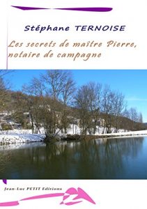 Baixar Les secrets de maître Pierre, notaire de campagne (Théâtre) pdf, epub, ebook