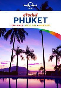 Baixar Lonely Planet Pocket Phuket (Travel Guide) pdf, epub, ebook
