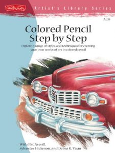 Baixar Colored Pencil Step by Step (Artist’s Library) pdf, epub, ebook