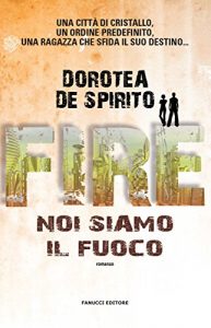 Baixar Fire. Noi siamo il fuoco (Fanucci Editore) pdf, epub, ebook