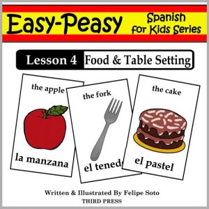 Baixar Spanish Lesson 4: Food & Table Setting (Easy-Peasy Spanish For Kids Series) (English Edition) pdf, epub, ebook