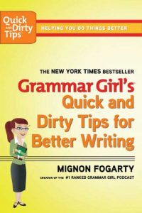 Baixar Grammar Girl’s Quick and Dirty Tips for Better Writing (Quick & Dirty Tips) pdf, epub, ebook