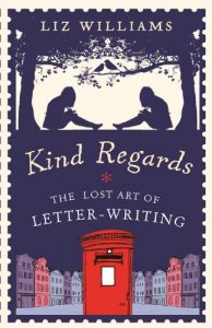 Baixar Kind Regards: The Lost Art of Letter Writing pdf, epub, ebook