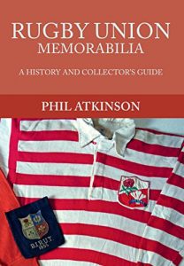 Baixar Rugby Union Memorabilia: A History and Collector’s Guide (History & Collectors Guide) (English Edition) pdf, epub, ebook