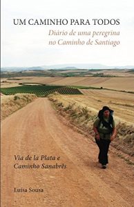 Baixar UM CAMINHO PARA TODOS: Diário de uma Peregrina no Caminho de Santiago (Portuguese Edition) pdf, epub, ebook