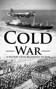 Baixar Cold War: A History From Beginning to End (English Edition) pdf, epub, ebook