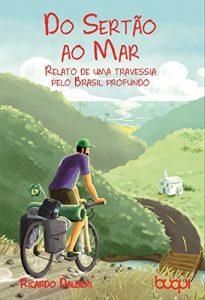 Baixar Do sertão ao mar:: Relato de uma travessia pelo Brasil profundo pdf, epub, ebook