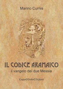 Baixar IL CODICE ARAMAICO: il Vangelo dei due Messia pdf, epub, ebook