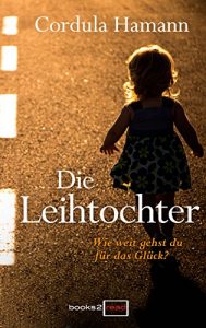 Baixar Die Leihtochter: Familiendrama (German Edition) pdf, epub, ebook