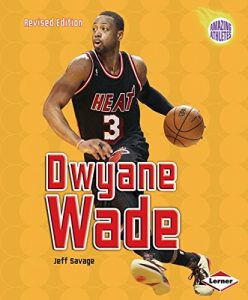 Baixar Dwyane Wade (Revised Edition) (Amazing Athletes) pdf, epub, ebook
