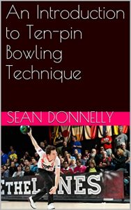 Baixar An Introduction to Ten-pin Bowling Technique (English Edition) pdf, epub, ebook