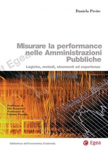 Baixar Misurare la performance nelle amministrazioni pubbliche: Logiche, metodi, strumenti ed esperienze pdf, epub, ebook