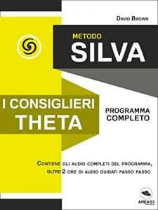 Baixar Metodo Silva. I consiglieri Theta: Programma completo pdf, epub, ebook