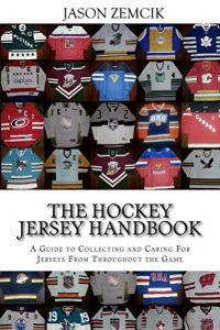Baixar The Hockey Jersey Handbook: A Guide to Collecting and Caring For Jerseys From Throughout the Game (English Edition) pdf, epub, ebook