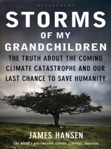 Baixar Storms of My Grandchildren: The Truth about the Coming Climate Catastrophe and Our Last Chance to Save Humanity pdf, epub, ebook