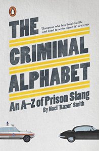 Baixar The Criminal Alphabet: An A-Z of Prison Slang pdf, epub, ebook