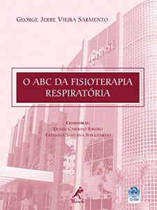 Baixar O ABC da Fisioterapia Respiratória pdf, epub, ebook