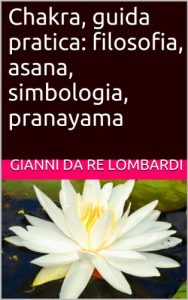 Baixar Chakra, guida pratica: filosofia, asana, simbologia, pranayama pdf, epub, ebook