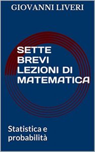 Baixar Sette brevi lezioni di Matematica: Statistica e probabilità pdf, epub, ebook