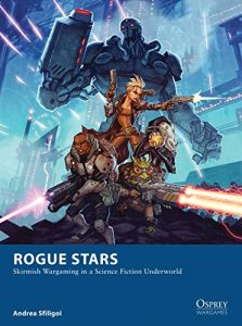 Baixar Rogue Stars: Skirmish Wargaming in a Science Fiction Underworld (Osprey Wargames) pdf, epub, ebook