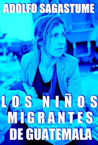 Baixar Los Niños Migrantes de Guatemala (Spanish Edition) pdf, epub, ebook