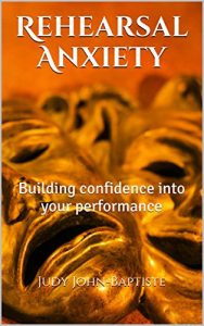 Baixar Rehearsal Anxiety: Building confidence into your performance (English Edition) pdf, epub, ebook