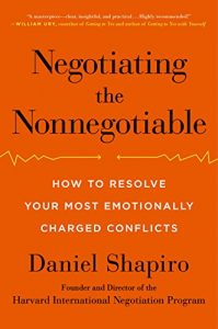 Baixar Negotiating the Nonnegotiable: How to Resolve Your Most Emotionally Charged Conflicts pdf, epub, ebook