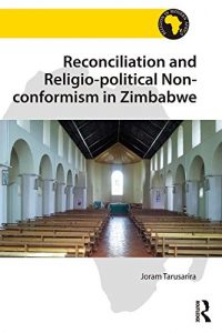 Baixar Reconciliation and Religio-political Non-conformism in Zimbabwe (Religion in Modern Africa) pdf, epub, ebook